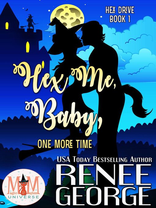Title details for Hex Me, Baby, One More Time by Renee George - Available